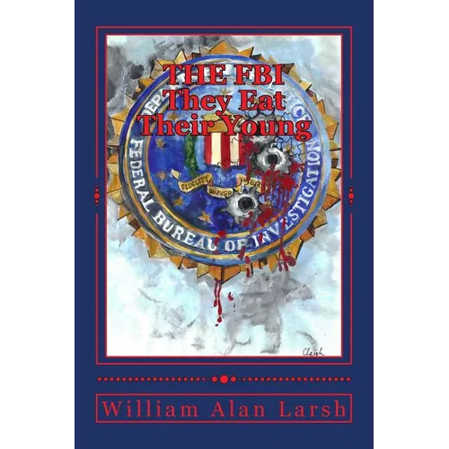 THE FBI - They Eat Their Young