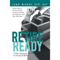 Retire Ready: A Plan Sponsor's Guide to Financial Wellness