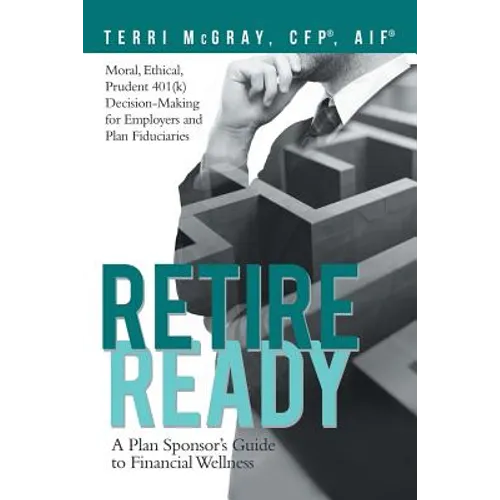Retire Ready: A Plan Sponsor's Guide to Financial Wellness