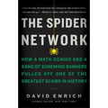 The Spider Network: How a Math Genius and a Gang of Scheming Bankers Pulled Off One of the Greatest Scams in History