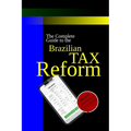 The Brazilian Tax Reform: A Practical Guide to Mastering the New Rules