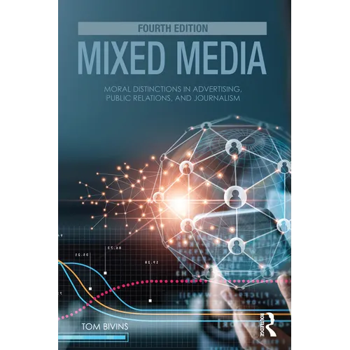 Mixed Media: Moral Distinctions in Advertising, Public Relations, and Journalism