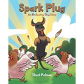 Spark Plug: An Endearing Dog Story