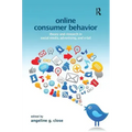 Online Consumer Behavior: Theory and Research in Social Media, Advertising and E-Tail