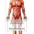 Study Guide to Human Anatomy and Physiology 1