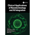 Clinical Applications of Nanotechnology and AI Integration