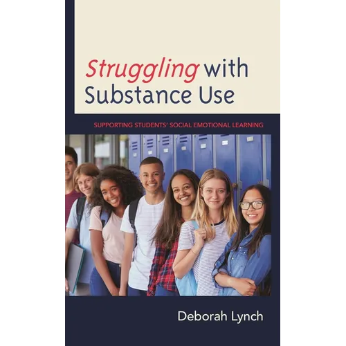 Struggling with Substance Use: Supporting Students' Social Emotional Learning