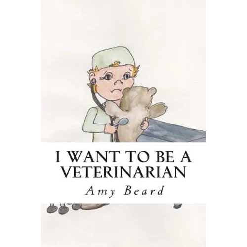 I Want to be a Veterinarian
