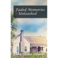 Faded Memories - Unleashed