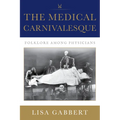 The Medical Carnivalesque: Folklore among Physicians