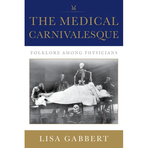 The Medical Carnivalesque: Folklore among Physicians