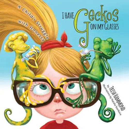 I Have Geckos on my Glasses: A Child's Struggle with Honesty