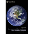The American Idea, Resilience, and Thrivancy Education