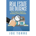 Real Estate Due Diligence: The Investor's Guide to Avoiding Costly Mistakes