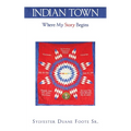 Indian Town: Where My Story Begins