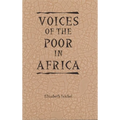 Voices of the Poor in Africa: Moral Economy and the Popular Imagination