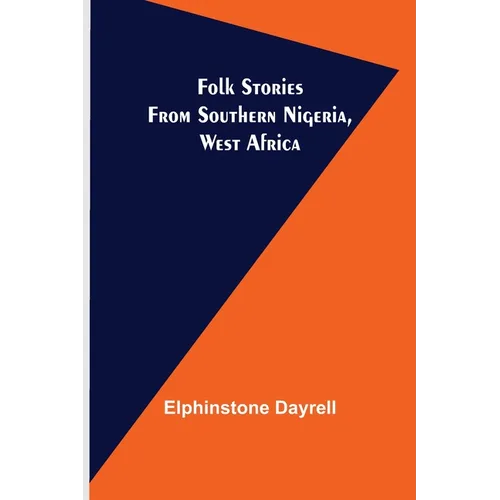 Folk Stories from Southern Nigeria, West Africa