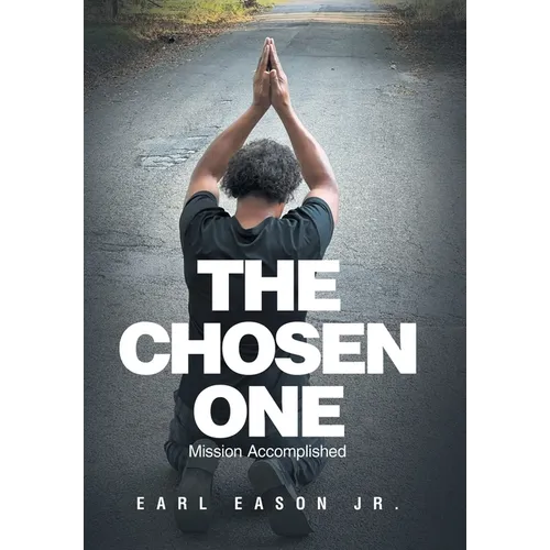 The Chosen One: Mission Accomplished