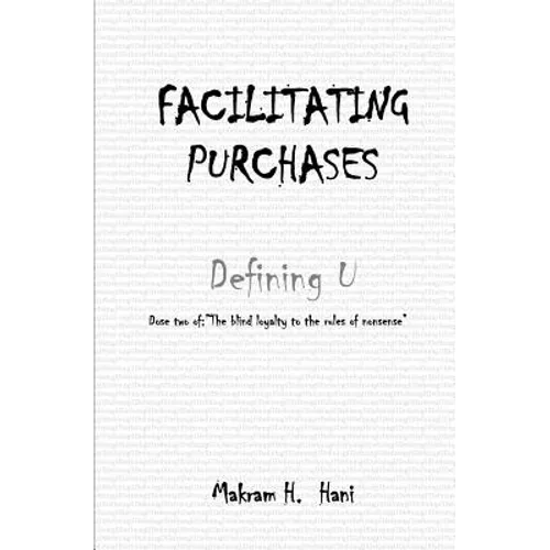 Facilitating Purchases: The Blind Loyalty to the Rules of Nonsense