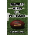Wayward Winds of a Profession