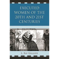 Executed Women of 20th and 21st Centuries