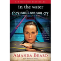 In the Water They Can't See You Cry: A Memoir