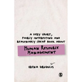 A Very Short, Fairly Interesting and Reasonably Cheap Book about Human Resource Management