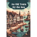 An Old Town By The Sea