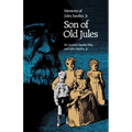 Son of Old Jules: Memoirs of Jules Sandoz, Jr.