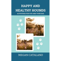 Happy and Healthy Hounds: Activities for You and Your Dog