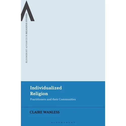 Individualized Religion: Practitioners and Their Communities