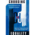 Choosing Equality: Essays and Narratives on the Desegregation Experience