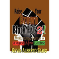 Raise Your Brown Black Fist 2: MORE Political Shouts of an Angry Afro Latino
