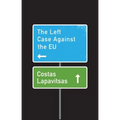 The Left Case Against the EU