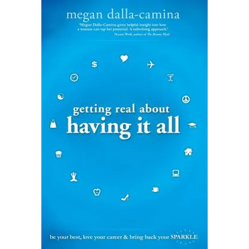 Getting Real about Having It All