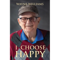 I Choose Happy: Come, Join Me