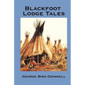 Blackfoot Lodge Tales