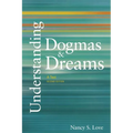 Understanding Dogmas and Dreams: A Text, 2nd Edition