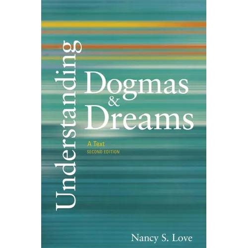 Understanding Dogmas and Dreams: A Text, 2nd Edition