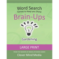 Brain-Ups Large Print Word Search: Games to Keep You Sharp: Gardening