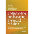 Understanding and Managing the Impact of Airbnb: The Case of Western Australia from 2015 to the Covid-19 Pandemic in 2020