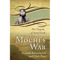 Mochi's War: The Tragedy of Sand Creek