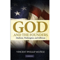 God and the Founders: Madison, Washington, and Jefferson