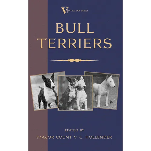 Bull Terriers (a Vintage Dog Books Breed Classic - Bull Terrier)
