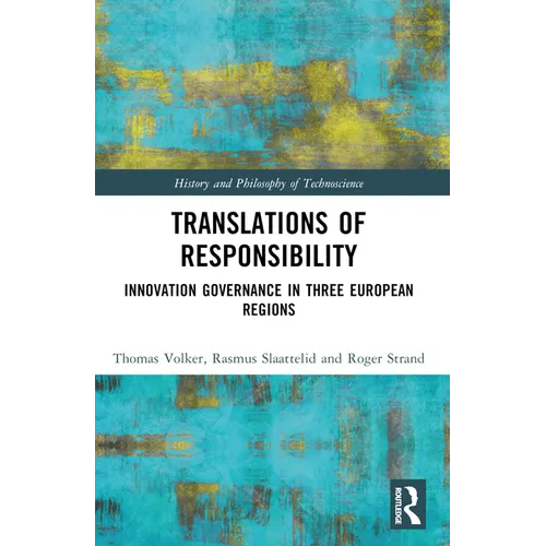 Translations of Responsibility: Innovation Governance in Three European Regions
