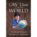 My View of the World: The Collected Writings of