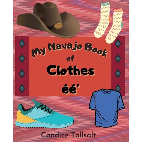 My Navajo Book of Clothes ééʼ