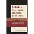 Rethinking Race, Class, Language, and Gender: A Dialogue with Noam Chomsky and Other Leading Scholars