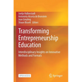 Transforming Entrepreneurship Education: Interdisciplinary Insights on Innovative Methods and Formats