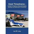 Used Timeshares: A Guide to Buying, Using, Exchanging, Renting, and Disposing of Timeshares